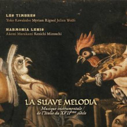 La Suave Melodia • Musique instrumentale de l’Italie du XVIIème siècle